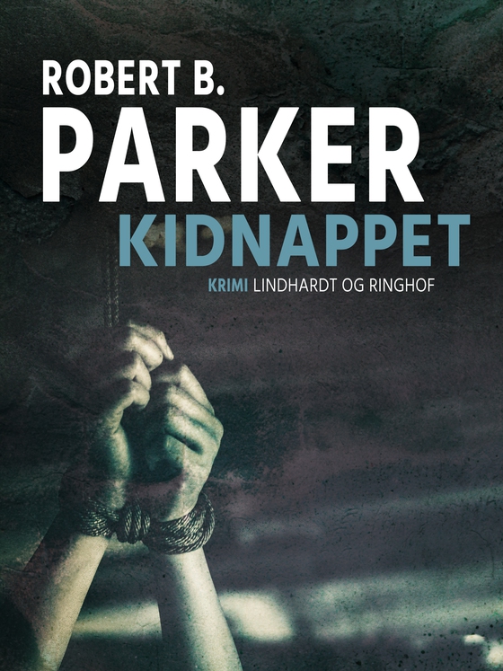 Kidnappet (e-bog) af Robert B. Parker