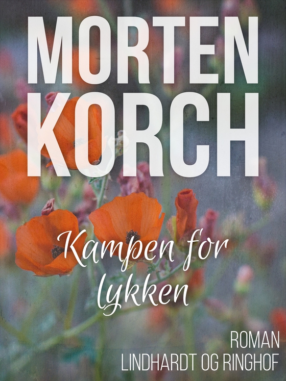 Kampen for lykken (e-bog) af Morten Korch