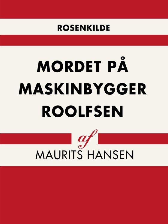 Mordet på maskinbygger Roolfsen (e-bog) af Maurits Hansen