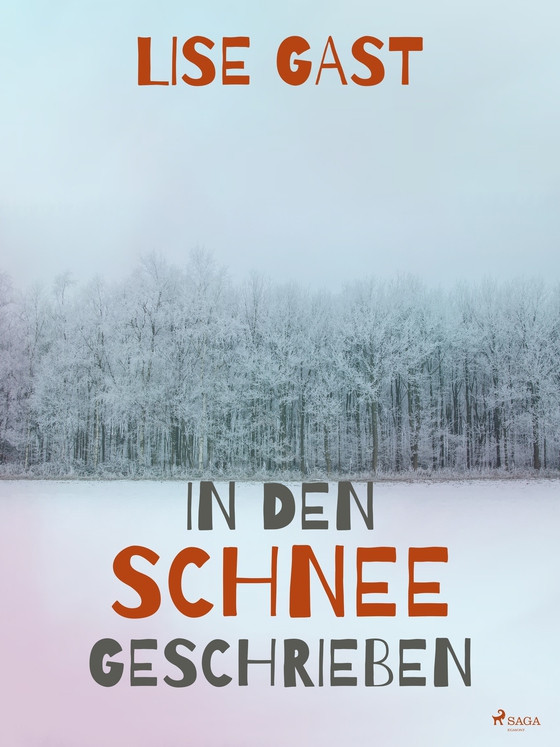 In den Schnee geschrieben (e-bog) af Lise Gast