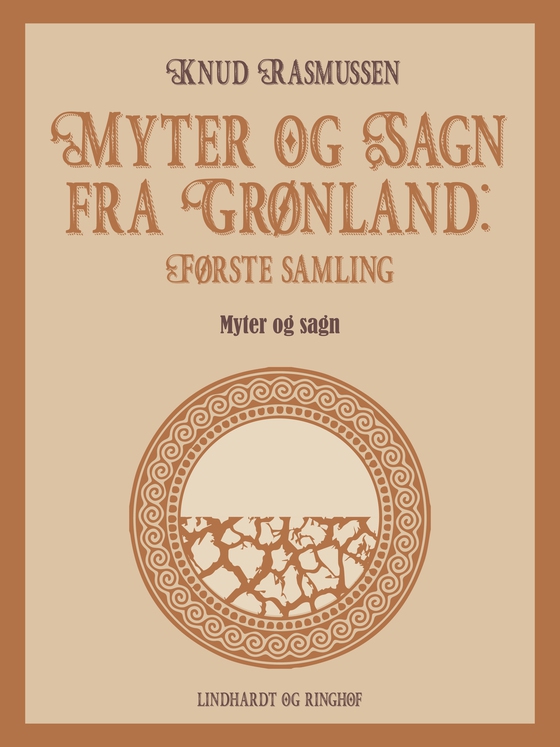 Myter og Sagn fra Grønland: Første samling (e-bog) af Knud Rasmussen