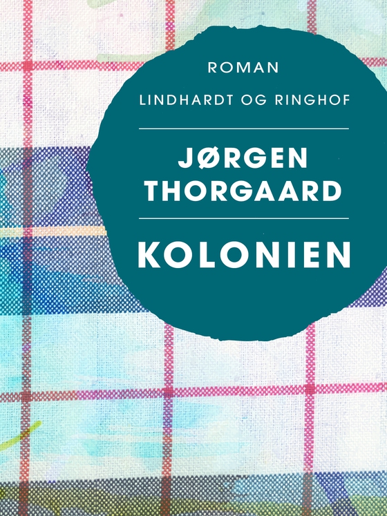 Kolonien (e-bog) af Jørgen Thorgaard