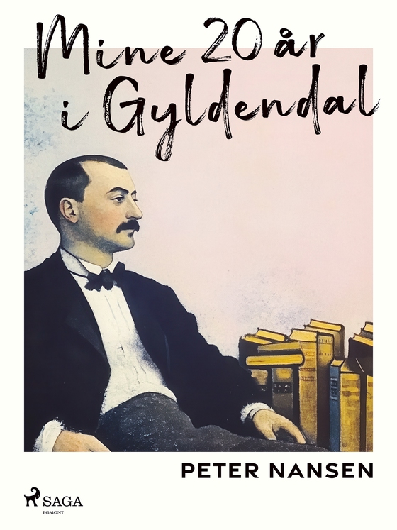 Mine 20 år i Gyldendal (e-bog) af Peter Nansen