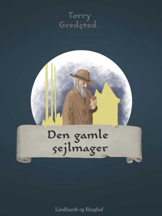 Den gamle sejlmager (e-bog) af Torry Gredsted