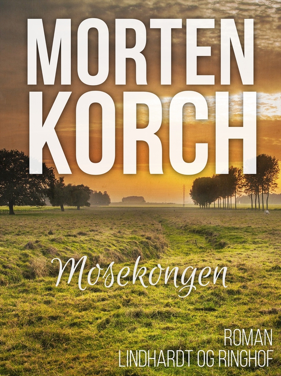 Mosekongen (lydbog) af Morten Korch
