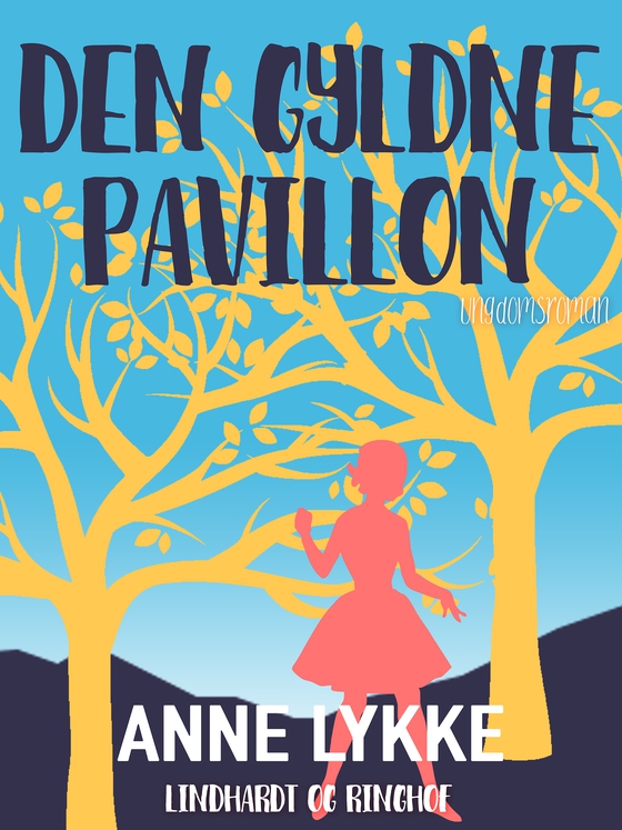 Den gyldne pavillon (e-bog) af Anne Lykke