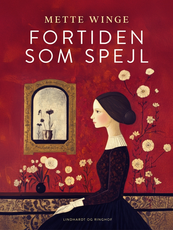 Fortiden som spejl (e-bog) af Mette Winge