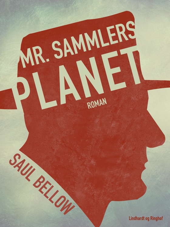 Mr. Sammlers planet (e-bog) af Saul Bellow