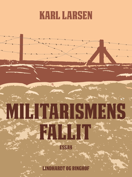 Militarismens fallit (e-bog) af Karl Larsen