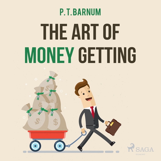 The Art of Money Getting (lydbog) af P. T. Barnum