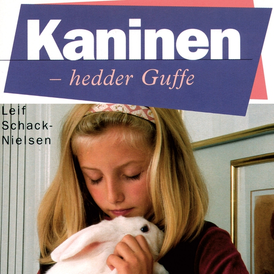 Kaninen - hedder Guffe (lydbog) af Leif Schack-Nielsen
