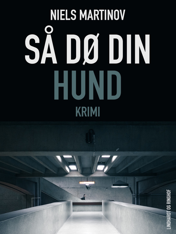 Så dø din hund (lydbog) af Niels Martinov