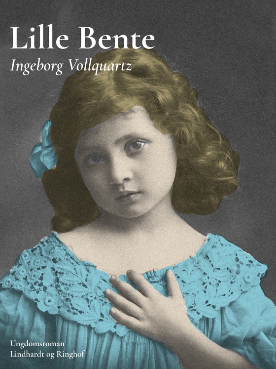 Lille Bente (e-bog) af Ingeborg Vollquartz