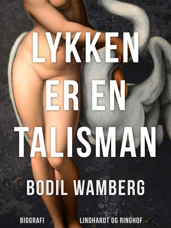 Lykken er en talisman (e-bog) af Bodil Wamberg