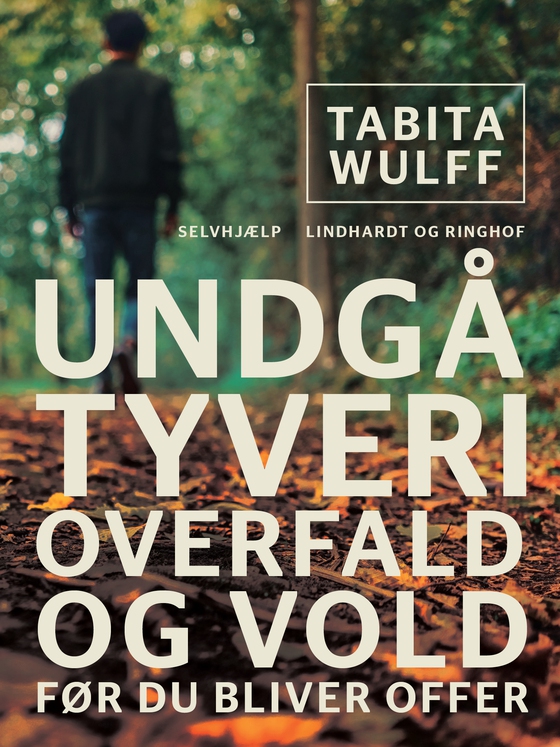 Undgå tyveri, overfald og vold - før du bliver offer