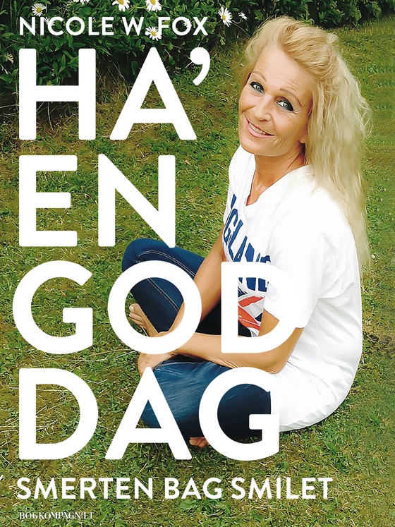 Ha  en god dag - smerten bag smilet