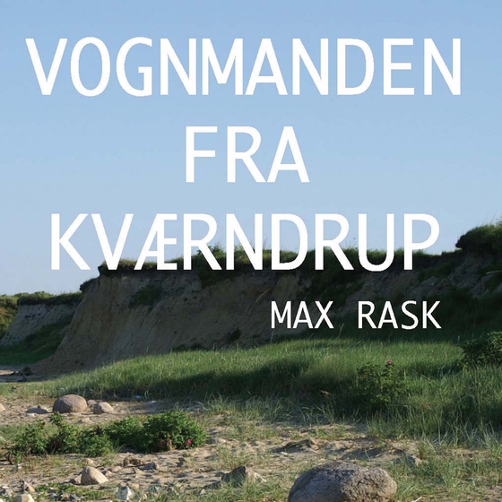 Vognmanden fra Kværndrup (lydbog) af Max Rask