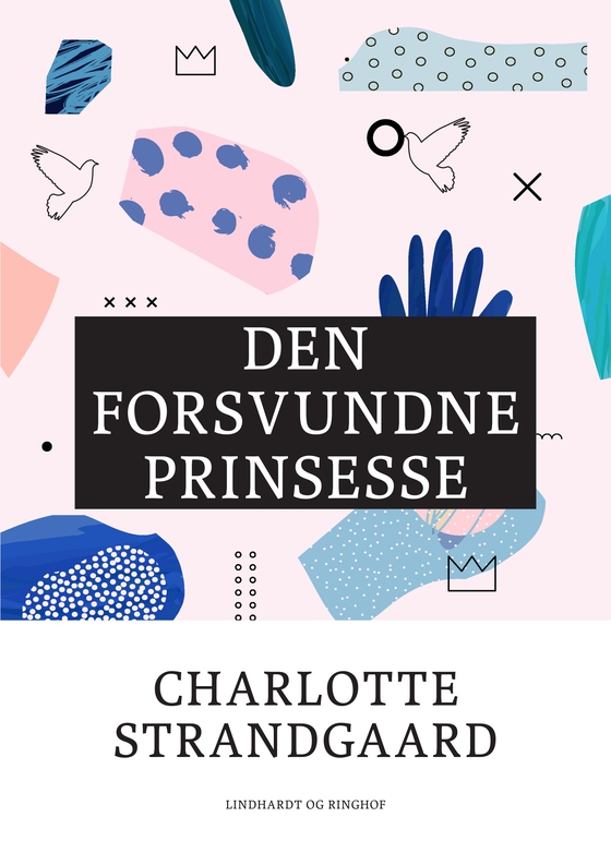 Den forsvundne prinsesse (e-bog) af Charlotte Strandgaard