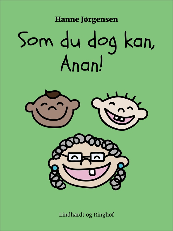 Som du dog kan, Anan!