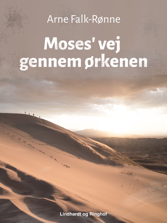Moses' vej gennem ørkenen (e-bog) af Arne Falk-Rønne