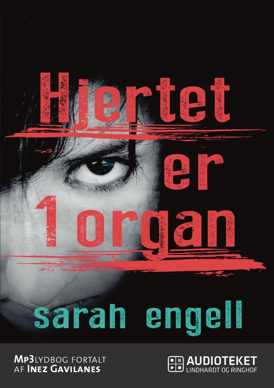 Hjertet er 1 organ (lydbog) af Sarah Engell