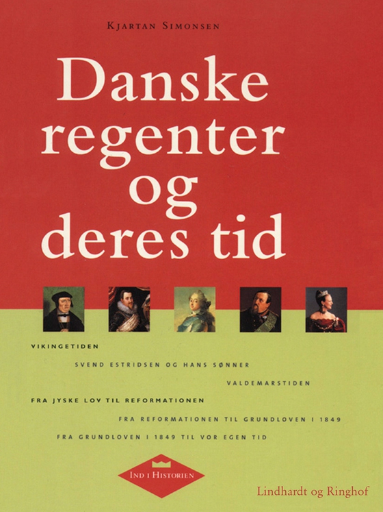 Danske regenter og deres tid