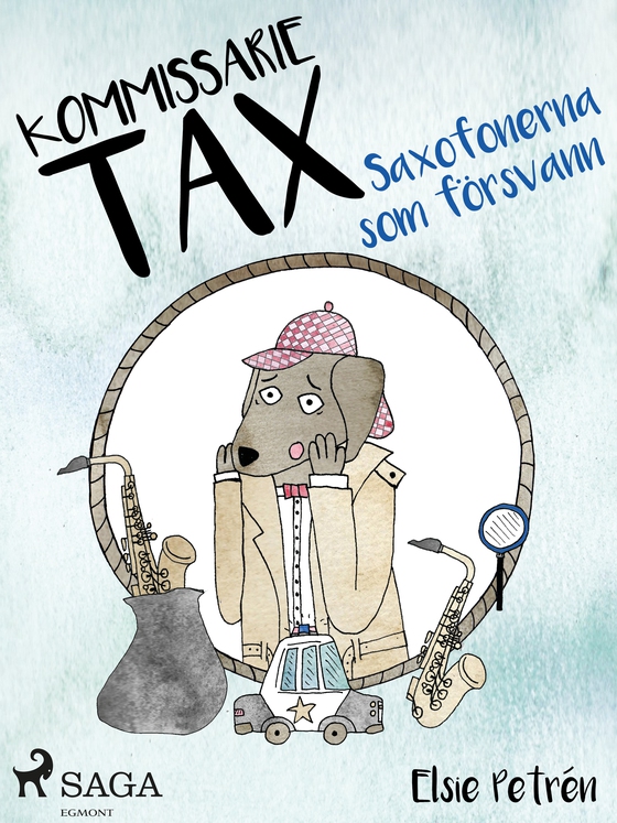 Kommissarie Tax: Saxofonerna som försvann (e-bog) af Elsie Petrén