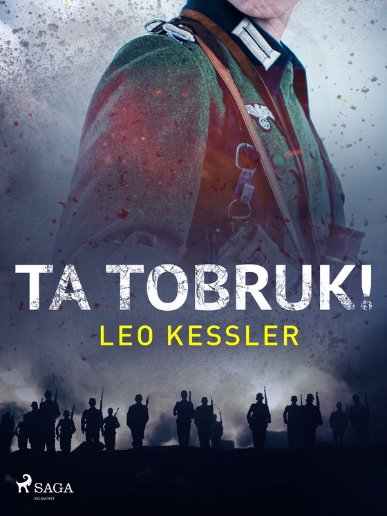 Ta Tobruk! (e-bog) af Leo Kessler