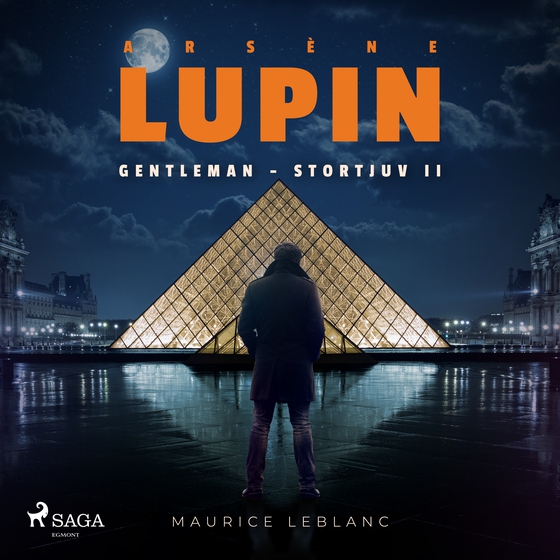 Arsène Lupin: Gentleman - Stortjuv II (lydbog) af Maurice Leblanc