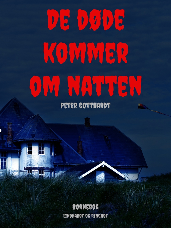 De døde kommer om natten (e-bog) af Peter Gotthardt
