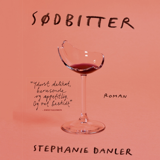 Sødbitter (lydbog) af Stephanie Danler