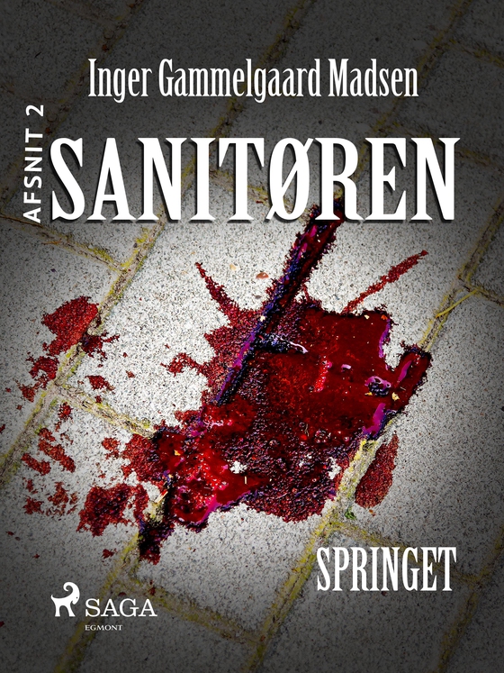 Sanitøren: Springet 2 (e-bog) af Inger Gammelgaard Madsen