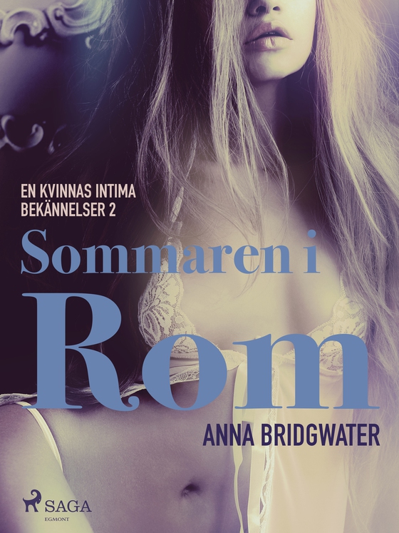 Sommaren i Rom - En kvinnas intima bekännelser 2 (lydbog) af Anna Bridgwater