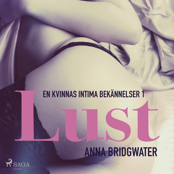 Lust - en kvinnas intima bekännelser 1 (lydbog) af Anna Bridgwater