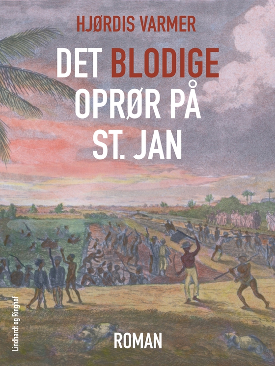 Det blodige oprør på St. Jan (lydbog) af Hjørdis Varmer