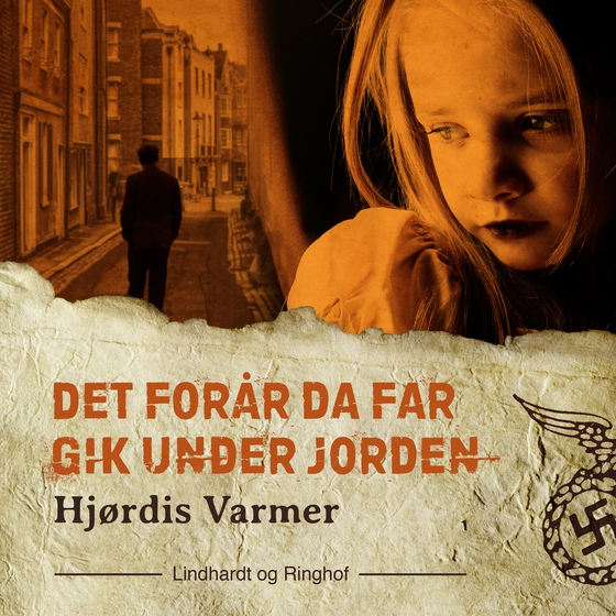 Det forår, da far gik under jorden (1. del af serie)