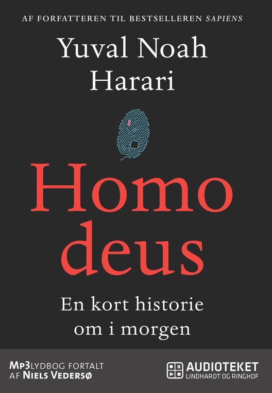 Homo Deus - En kort historie om i morgen (lydbog) af Yuval Noah Harari