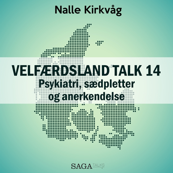 Velfærdsland TALK #14 Psykiatri, sædpletter og anerkendelse (lydbog) af Nalle Kirkvåg