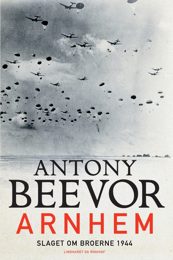 Arnhem - Slaget om broerne 1944 (e-bog) af Antony Beevor