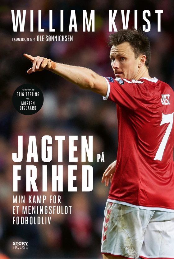 Jagten på frihed - Min kamp mod kulturen i topfodbold (e-bog) af William Kvist