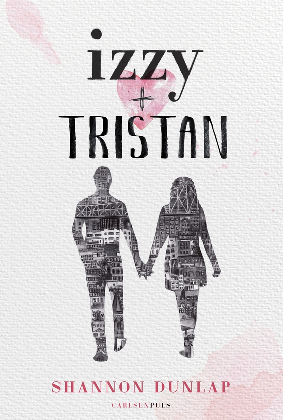 Izzy + Tristan (e-bog) af Shannon Dunlap