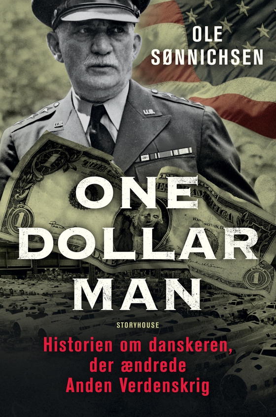 One Dollar Man - Historien om danskeren, der ændrede Anden Verdenskrig (e-bog) af Ole Sønnichsen