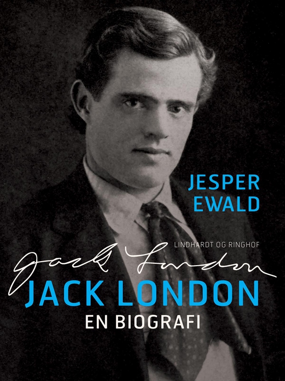 Jack London: En biografi (e-bog) af Jesper Ewald