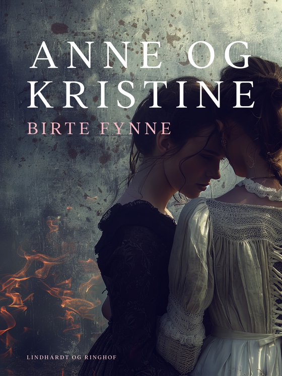 Anne og Kristine (e-bog) af Birte Fynne