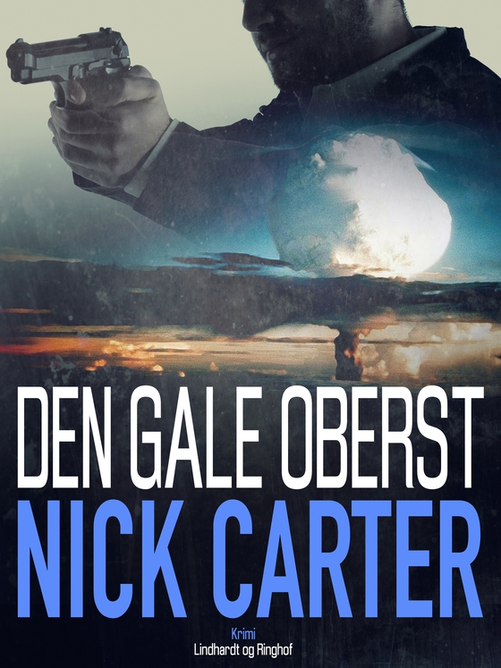 Den gale oberst (e-bog) af Nick Carter