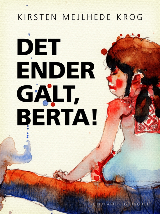 Det ender galt, Berta!