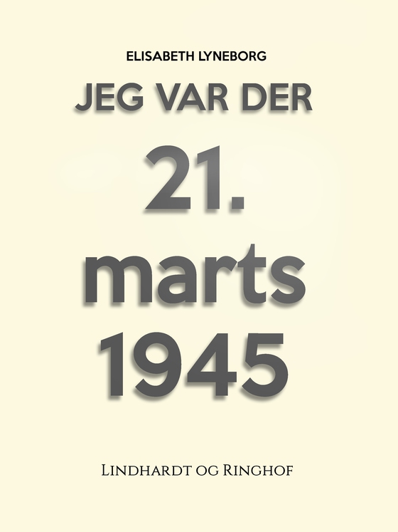 Jeg var der! 21. marts 1945