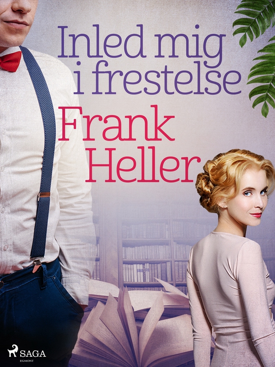 Inled mig i frestelse (e-bog) af Frank Heller