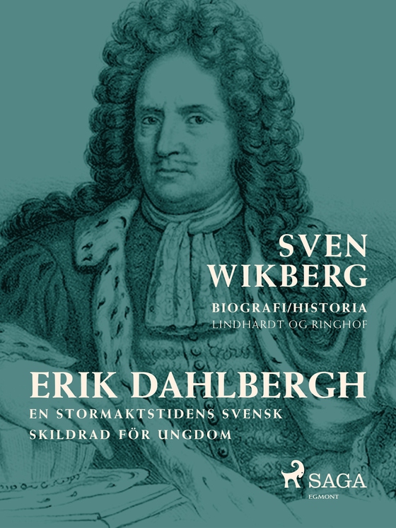 Erik Dahlbergh : en stormaktstidens svensk : skildrad för ungdom (e-bog) af Sven Wikberg