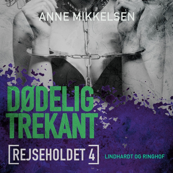 Rejseholdet 4: Dødelig trekant (lydbog) af Anne Mikkelsen